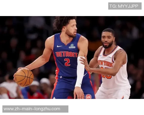 布伦森带领尼克斯逆转活塞系列赛取得3胜坎宁安三双难救球队